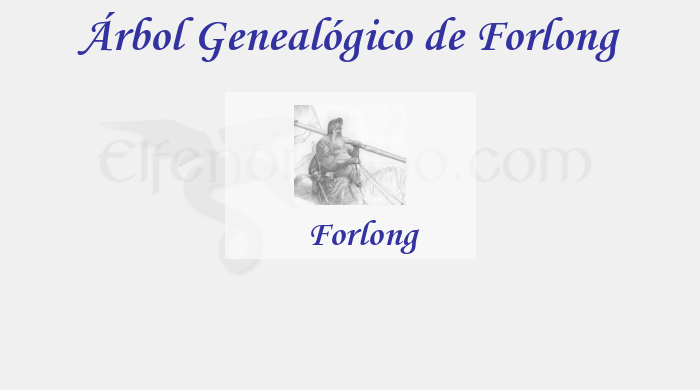 Árbol Genealógico de Forlong - Fenopaedia: la enciclopedia Tolkien de Elfenomeno.com