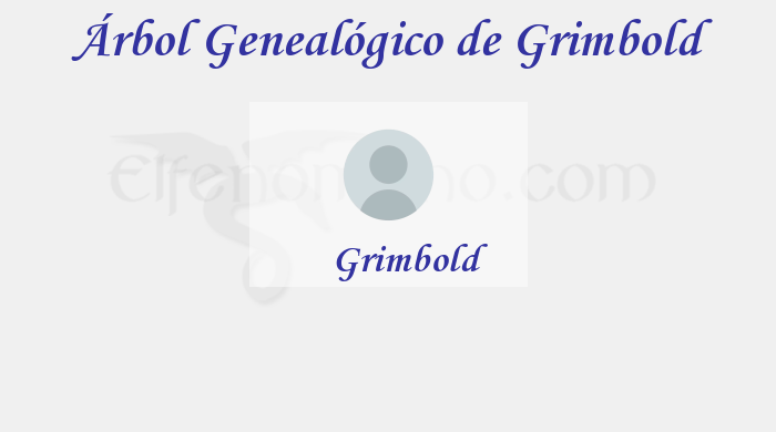 Árbol Genealógico de Grimbold – Fenopaedia: la enciclopedia Tolkien de Elfenomeno.com