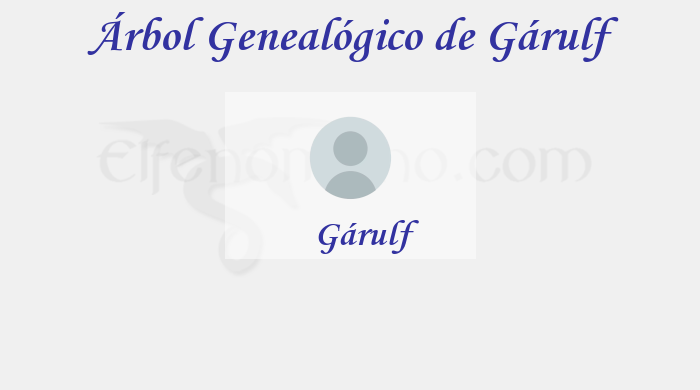 Árbol Genealógico de Gárulf - Fenopaedia: la enciclopedia Tolkien de Elfenomeno.com