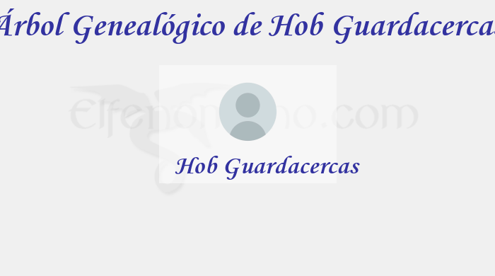 Árbol Genealógico de Hob Guardacercas - Fenopaedia: la enciclopedia Tolkien de Elfenomeno.com