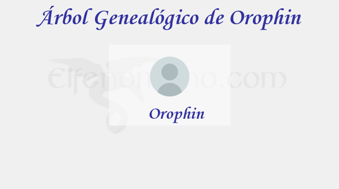Árbol Genealógico de Orophin - Fenopaedia: la enciclopedia Tolkien de Elfenomeno.com