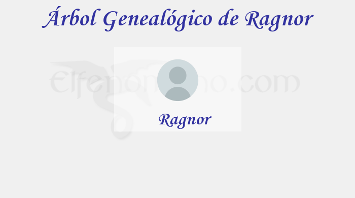 Árbol Genealógico de Ragnor - Fenopaedia: la enciclopedia Tolkien de Elfenomeno.com