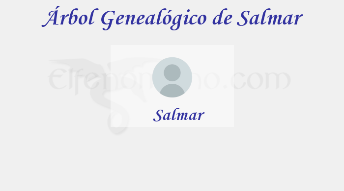Árbol Genealógico de Salmar - Fenopaedia: la enciclopedia Tolkien de Elfenomeno.com