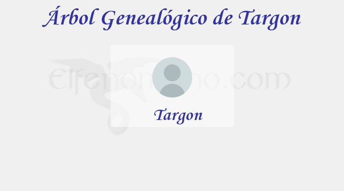 Árbol Genealógico de Targon - Fenopaedia: la enciclopedia Tolkien de Elfenomeno.com