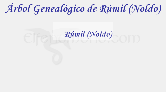 Árbol Genealógico de Rúmil (Noldo) - Fenopaedia: la enciclopedia Tolkien de Elfenomeno.com