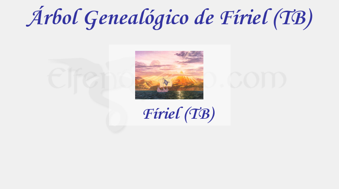 Árbol Genealógico de Fíriel (TB) - Fenopaedia: la enciclopedia Tolkien de Elfenomeno.com