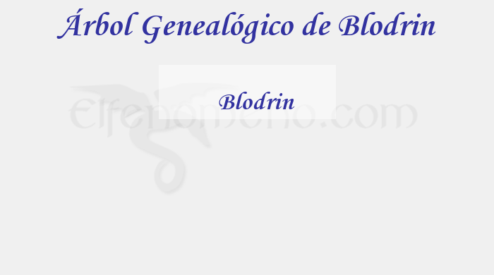 Árbol Genealógico de Blodrin - Fenopaedia: la enciclopedia Tolkien de Elfenomeno.com