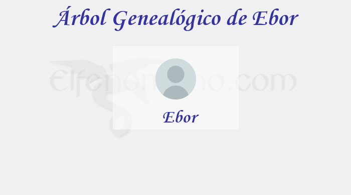 Árbol Genealógico de Ebor - Fenopaedia: la enciclopedia Tolkien de Elfenomeno.com