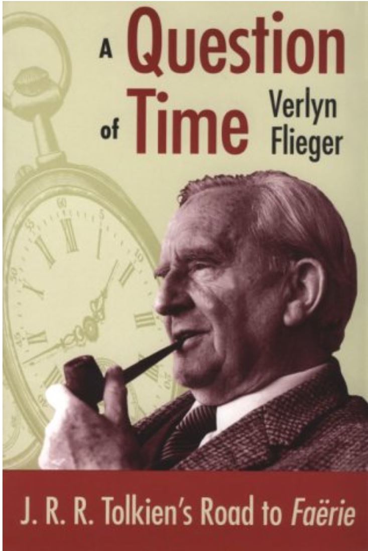A Question of Time: J.R.R. Tolkien’s Road to Faërie