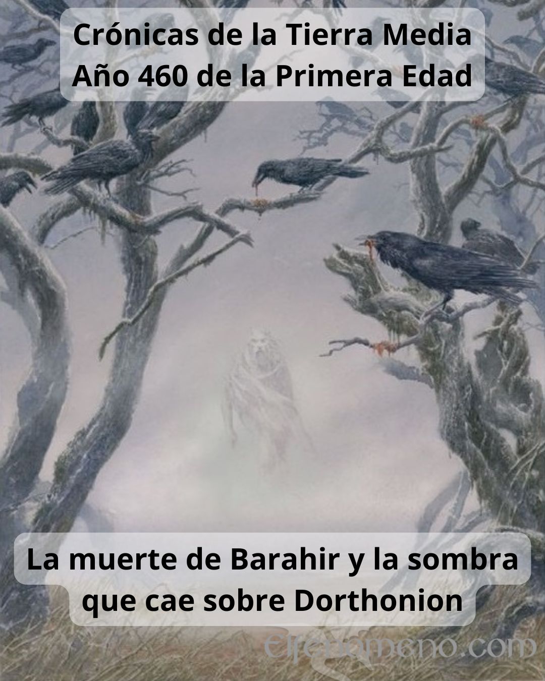 Crónicas de la TM - Año 460 P.E.: la muerte de Barahir y la sombra que cae sobre Dorthonion