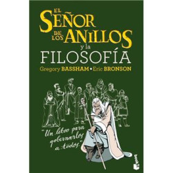 El Señor de los Anillos y la filosofía: Un libro para gobernarlos a todos