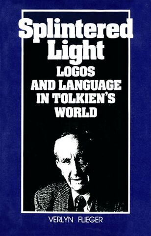Portada del libro Splintered Light: Logos and Language in Tolkien’s World